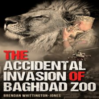 The_Accidental_Invasion_of_Baghdad_Zoo